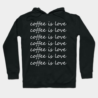 Coffee is love expression graphic design Hoodie